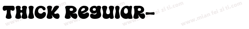 THICK Regular字体转换